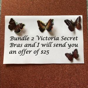 2  VICTORIA SECRET BRAS FOR $25